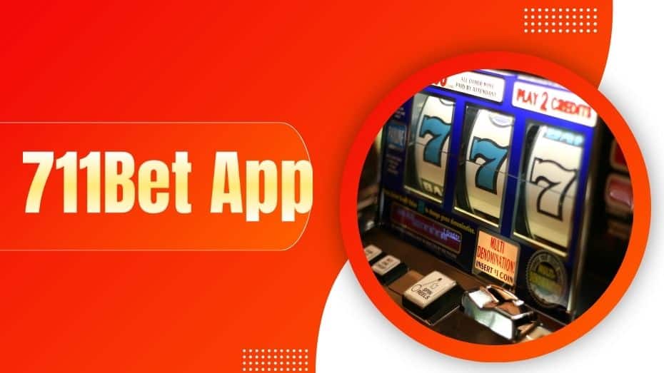 711Bet App